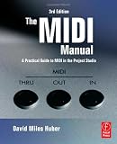 The MIDI Manual: A Practical Guide to MIDI in the Project Studio