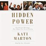Hidden Power: Presidential Marriages That Shaped Our Recent History | Kati Marton