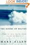 The Rooms of Heaven: A Story of Love, Death, Grief, and the Afterlife