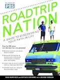 Roadtrip Nation: A Guide to Discovering Your Path in Life