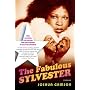The Fabulous Sylvester: The Legend, the Music, the Seventies in San Francisco