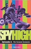 The Serpent Scenario (Spy High School)