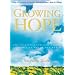 Growing Hope: Sowing the Seeds of Positive Change in Your Life and the World