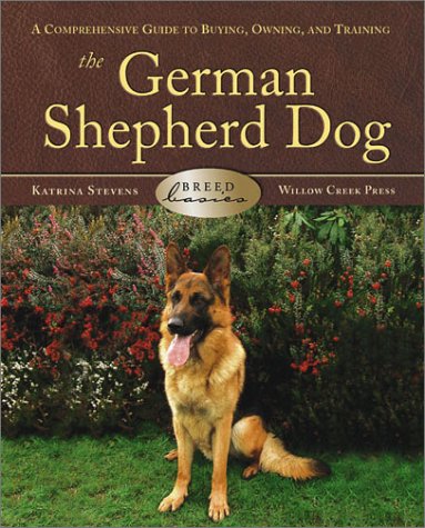 The German Shepherd Dog: A Comprehensive Guide to Buying, Owning, and Training (Breed Basics)
