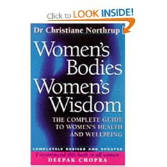 Women's Bodies, Women's Wisdom: The Complete Guide to Women's Health and Wellbeing
