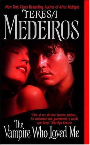 The Vampire Who Loved Me by Teresa Medeiros