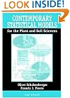 Contemporary Statistical Models for the Plant and Soil Sciences