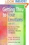 Getting Thru to Your Emotions with EFT: Tap into Your Hidden Potential with the Emotional Freedom Techniques