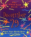 The Birth Date Book December 29: What your Birthday Reveals About You