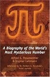 Pi: A Biography of the Worlds Most Mysterious Number