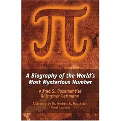 Pi: A Biography of the World's Most Mysterious Number