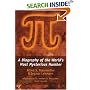 Pi: A Biography of the World's Most Mysterious Number
