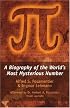 Pi: A Biography of the World's Most Mysterious Number