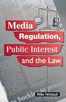 Media Regulation, Public Interest and the Law