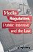 Media Regulation, Public Interest and the Law