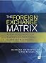 The Foreign Exchange Matrix: A New Framework for Traders to Understand Currency Movements