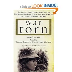 War Torn: Stories of War from the Women Reporters who Covered Vietnam