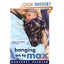 Hanging on to Max