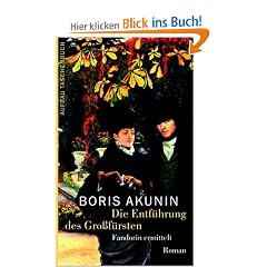 Die Entf�hrung des Gro�f�rsten: Fandorin ermittelt. Roman