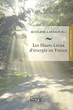 Les Hauts lieux d énergie en France