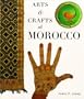 Arts & Crafts of Morocco