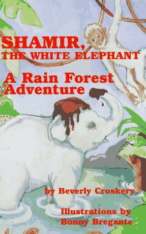 Shamir the White Elephant: A Rain Forest Adventure