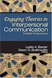 Engaging Theories in Interpersonal Communication: Multiple Perspectives