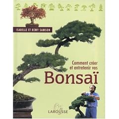 Comment cr�er et entretenir vos bonsa�