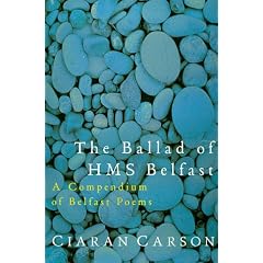The Ballad of HMS Belfast: A Compendium of Belfast Poems: Selected Poems