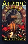 Atomic Chili: The Illustrated Joe R. Lansdale