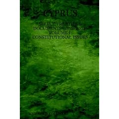 Cyprus: Select Treaties and Documents (1878-2004) Volume I: Constitutional Issues