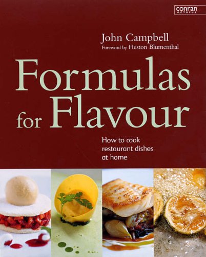 formulas for flavour how to cook restaurant dishes at home conran octopus interiors