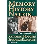 Memory, History, Nation: Contested Pasts (Memory & Narrative)