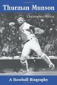 Thurman Munson: A Baseball Biography