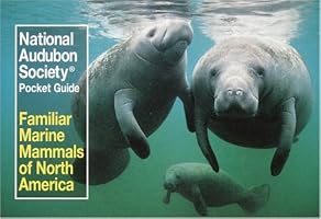 National Audubon Society Pocket Guide to Familiar Marine Mammals (Audubon Society Pocket Guide Series)