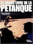Le Grand Livre de la p�tanque