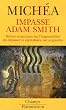 Impasse Adam Smith : Br�ves remarques sur l'impossibilit� de d�passer le capitalisme sur sa gauche
