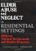 Elder Abuse and Neglect in Residential Settings: Different National Backgrounds and Similar Responses (Monograph Published Simultaneously As Journal of Elder Abuse & Neglect)