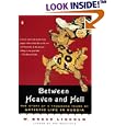 Between Heaven and Hell: The Story of as Thousand Years of Artistic Life in Russia by W. Bruce Lincoln