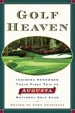 Golf Heaven: Insiders Remember Their First Trip to Augusta National Golf Club