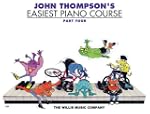 John Thompson's Easiest Piano Course...