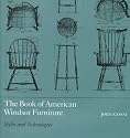 The Book of American Windsor Furniture: Styles and Technologies