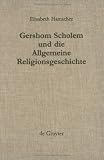 Gershom Scholem Und Die Allgemeine Religionsgeschichte (Religionsgeschichtliche Versuche Und Vorarbeiten)