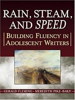 Rain, Steam, and Speed: Building Fluency in Adolescent Writers (Jossey Bass Education Series)