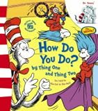 Dr.Seuss' "The Cat in the Hat": How Do You Do? by Thing One and Thing Two (Dr Seuss' "The Cat in the Hat")