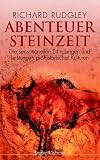 Abenteuer Steinzeit - Richard Rudgley