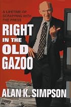 Right in the Old Gazoo: What I Learned In A Lifetime Of Meeting The Press