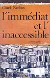 L'Immediat et l'inaccessible: Essais (Ecritures/figures) (French Edition)