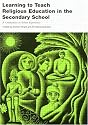 Learning to Teach RE in Secondary School: A Companion to School Experience (Learning to Teach in the Secondary School Series)