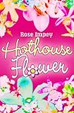 Hothouse flower